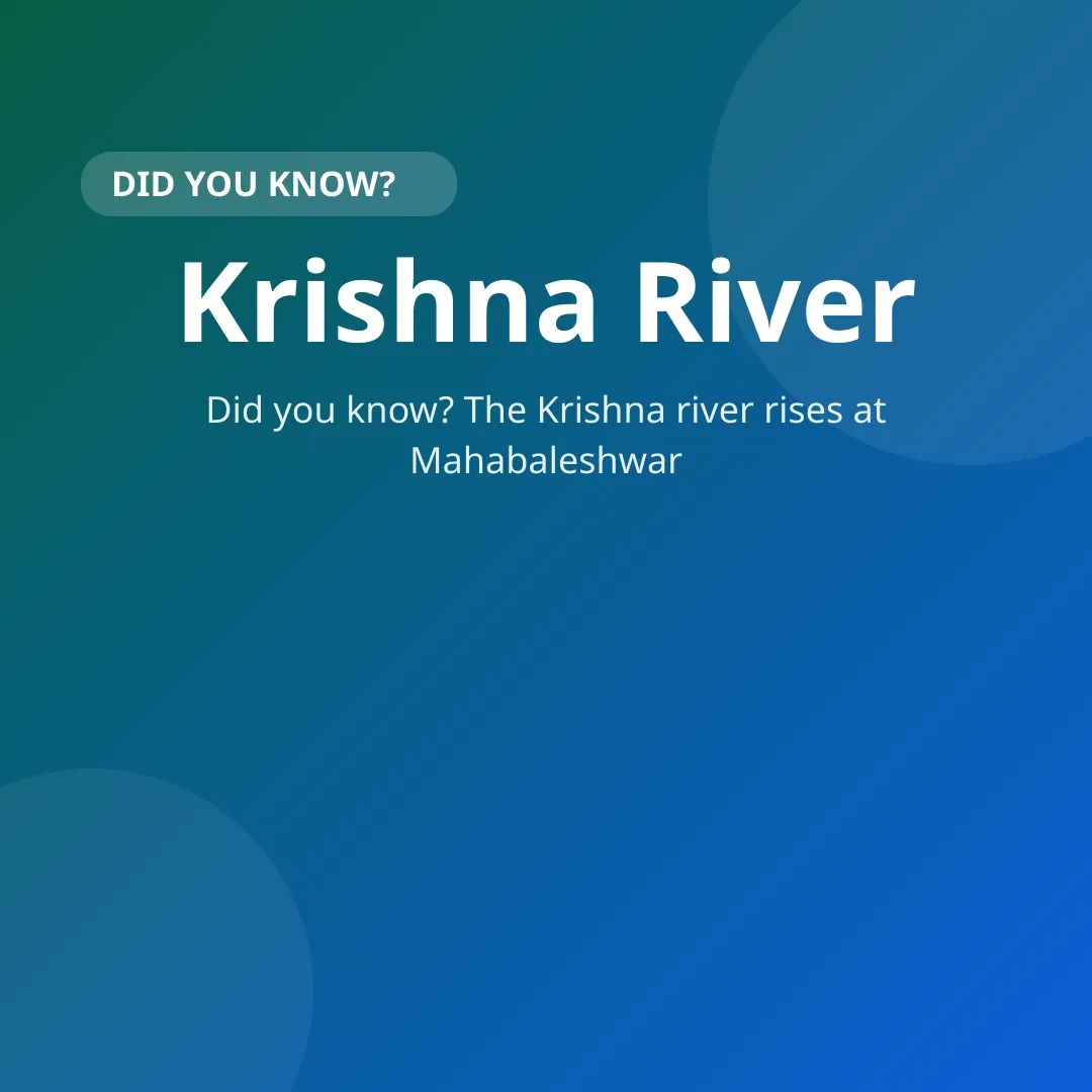 Did you know? The Krishna river rises at Mahabaleshwar